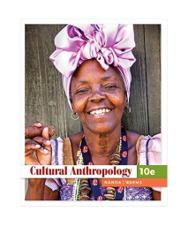 Cultural Anthropology (Cengage Advantage Books)