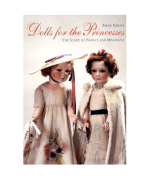 Dolls for the Princesses: The Story of France and Marianne