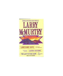 Larry McMurtry: Three Complete Novels (Lonesome Dove, Leaving Cheyenne, The Last Picture Show)