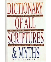 Dictionary of All Scriptures and Myths      (Hardcover)