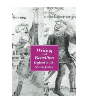 Writing and Rebellion: England in 1381 (The New Historicism: Studies in Cultural Poetics)