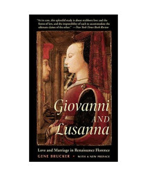 Giovanni and Lusanna: Love and Marriage in Renaissance Florence