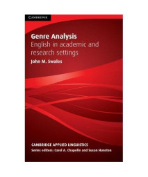 Genre Analysis: English in Academic and Research Settings (Cambridge Applied Linguistics)