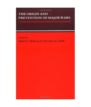 The Origin and Prevention of Major Wars (Studies in Interdisciplinary History)