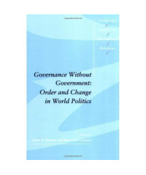 Governance without Government: Order and Change in World Politics (Cambridge Studies in International Relations)