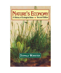 Nature's Economy: A History of Ecological Ideas (Studies in Environment and History)