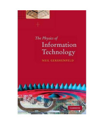 The Physics of Information Technology (Cambridge Series on Information and the Natural Sciences)