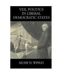 Veil Politics in Liberal Democratic States (Cambridge Studies in Philosophy and Public Policy)