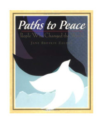 Paths to Peace: People Who Changed the World