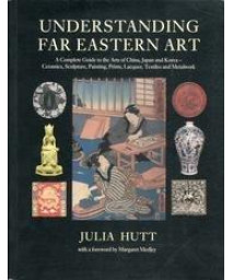 Understanding Far Eastern Art      (Paperback)