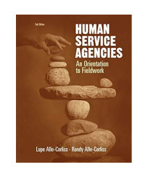 Human Service Agencies: An Orientation to Fieldwork (HSE 160 / 260 / 270 Clinical Supervision Sequence)      (Paperback)