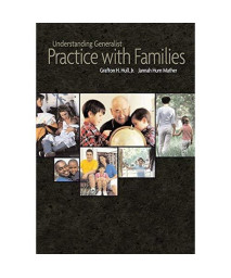 Understanding Generalist Practice with Families (Marital, Couple, & Family Counseling)