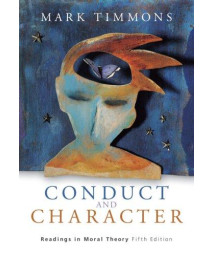 Conduct and Character: Readings in Moral Theory      (Paperback)