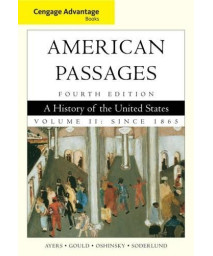 2: Cengage Advantage Books: American Passages: A History in the United States, Volume II: Since 1865      (Paperback)