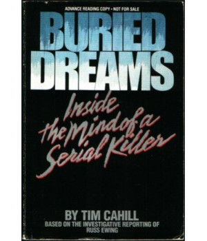 Buried Dreams: Inside the Mind of a Serial Killer      (Hardcover)