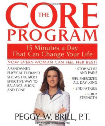 The Core Program: Fifteen Minutes a Day That Can Change Your Life      (Paperback)