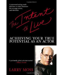 The Intent to Live: Achieving Your True Potential as an Actor      (Paperback)