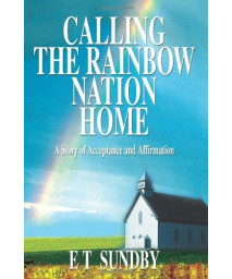 Calling the Rainbow Nation Home: A Story of Acceptance and Affirmation      (Paperback)