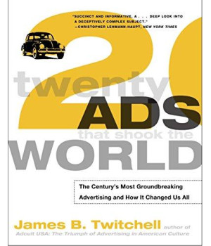 Twenty Ads That Shook the World: The Century's Most Groundbreaking Advertising and How It Changed Us All      (Paperback)