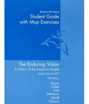 Student Guide with Map Exercises for "The Enduring Vision: A History of the American People" Vol. 1: To 1877      (Paperback)