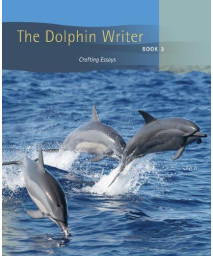 The Dolphin Writer: Crafting Essays, Book 3 (Bk. 3)      (Paperback)