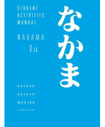 Student Activities Manual for Makino's Nakama 1A      (Paperback)