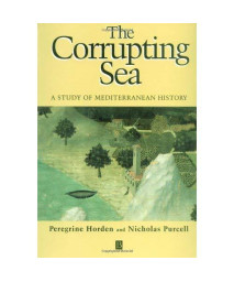 The Corrupting Sea: A Study of Mediterranean History