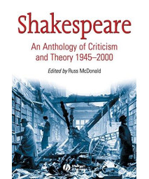 Shakespeare: An Anthology of Criticism and Theory 1945-2000      (Paperback)