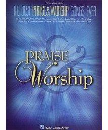 The Best Praise & Worship Songs Ever: Piano, Vocal, Guitar      (Paperback)