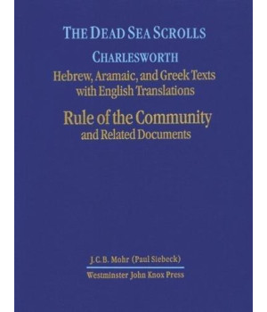 1: The Dead Sea Scrolls: Rule of the Community and Related Documents (Hebrew,Aramaic, and Greek Texts with English Translations)      (Hardcover)