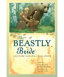 The Beastly Bride: Tales of the Animal People      (Hardcover)
