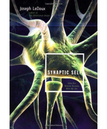 Synaptic Self: How Our Brains Become Who We Are      (Hardcover)