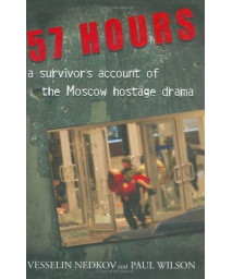 57 Hours: A Survivor's Account of the Moscow Hostage Drama      (Hardcover)