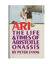 Ari: The Life and Times of Aristotle Socrates Onassis      (Hardcover)
