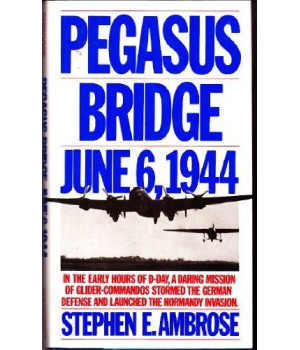 Pegasus Bridge: June 6, 1944      (Hardcover)