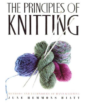 The Principles of Knitting: Methods and Techniques of Hand Knitting      (Hardcover)