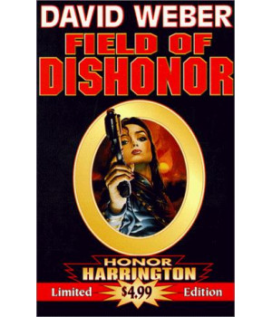 Field of Dishonor (Honor Harrington Series, Book 4)      (Hardcover)