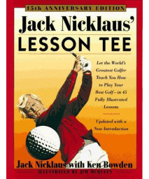 Jack Nicklaus' Lesson Tee: 15th Anniversary Edition      (Paperback)