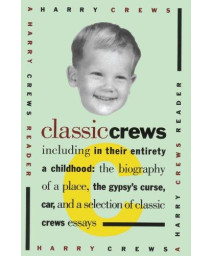 Classic Crews: A Harry Crews Reader      (Paperback)