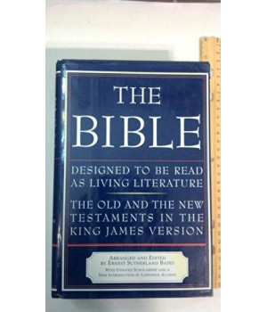 The Bible: Designed to be Read as Living Literature, the Old and the New Testaments in the King James Version      (Hardcover)