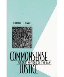 Commonsense Justice: Jurors' Notions of the Law      (Hardcover)