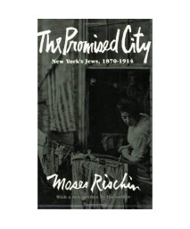 The Promised City: New York's Jews, 1870-1914, Revised edition (Peabody Museum)      (Paperback)