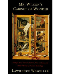 MR. WILSON'S CABINET OF WONDER: Pronged Ants, Horned Humans, Mice on Toast, and Other Marvels of Jurassic Techno logy