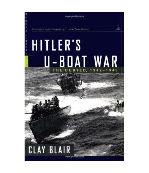 Hitler's U-Boat War: The Hunted, 1942-1945 (Modern Library War)