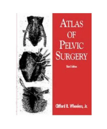 Atlas of Pelvic Surgery      (Hardcover)