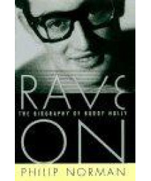 Rave On: The Biography of Buddy Holly      (Hardcover)