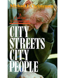 City Streets, City People: A Call for Compassion      (Paperback)