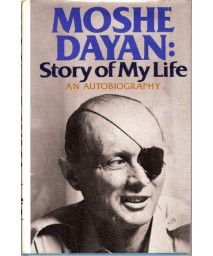 Moshe Dayan: Story of My Life: An Autobiography      (Hardcover)