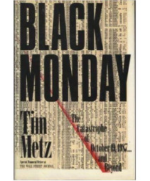 Black Monday: The Catastrophe of October 19, 1987 ... and Beyond      (Hardcover)