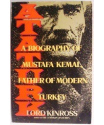 Ataturk: A Biography of Mustafa Kemal, Father of Modern Turkey      (Paperback)